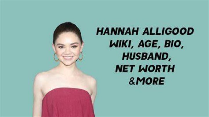 Hannah Alligood Height, Net Worth, Age, Who, Facts, Biography, Wiki