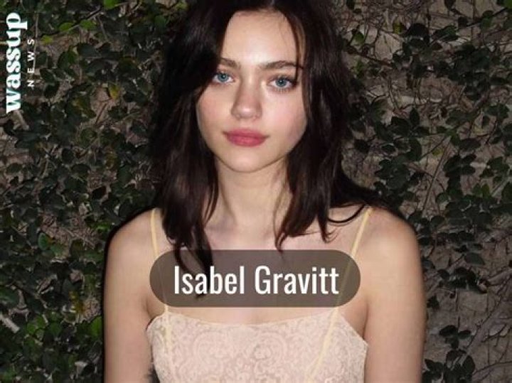 Isabel Gravitt Age & Wikipedia – 5 Fast Facts About The Actress
