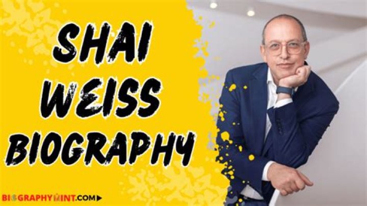 
Shai Weiss Facts Net Worth, Age, Birthday, Wikipedia, Who, Nationality, Biography 