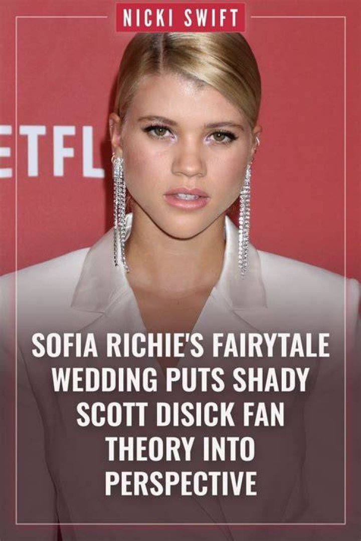 Sofia Richie’s Net Worth Really Puts Her Relationship With Ex Scott Disick Into Perspective